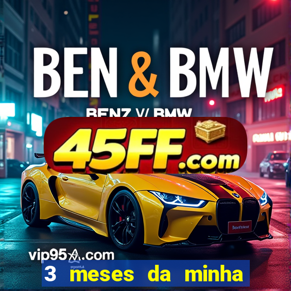 3 meses da minha princesa tumblr